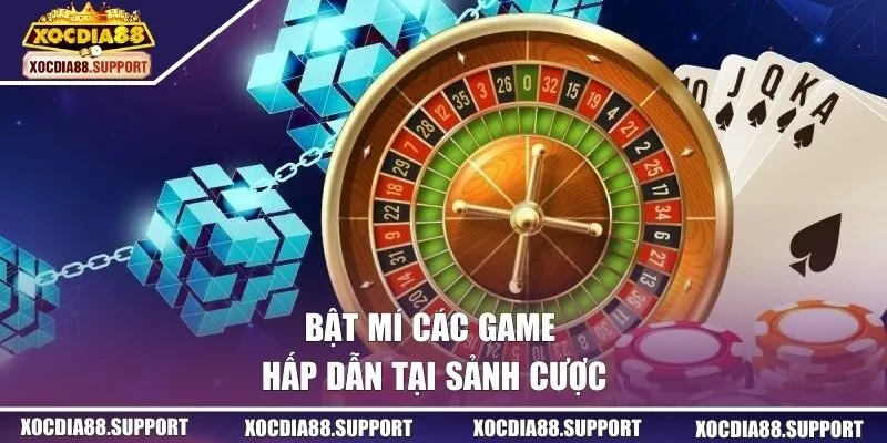 Bật mí các game hấp dẫn tại sảnh cược